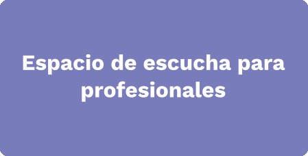 Espacio de escucha para profesionales