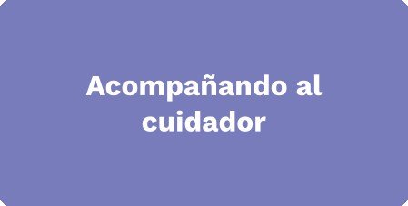 Acompañando al cuidador