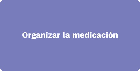 Organizar la medicación