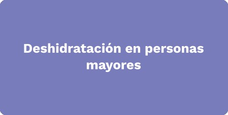 Deshidratación en personas mayores